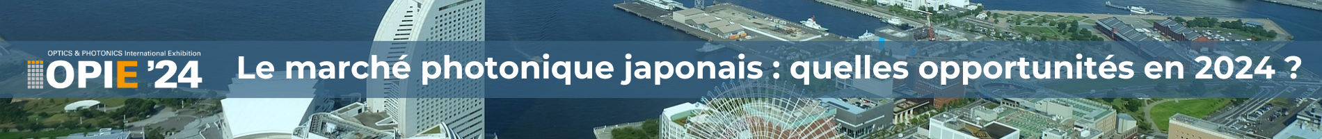 Header evenement ALPHA-RLH Digital Confab - Le marché photonique japonais : quelles opportunités en 2024 ?