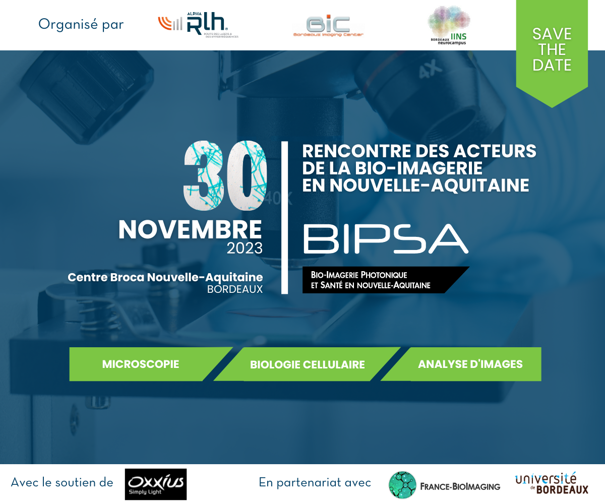 Évènement BIPSA 2023 - Rencontre des acteurs de la bio-imagerie en Nouvelle-Aquitaine