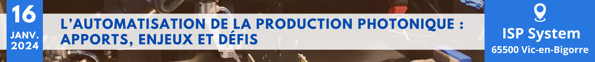 Header evenement ALPHA-RLH L’automatisation de la production photonique : apports, enjeux et défis